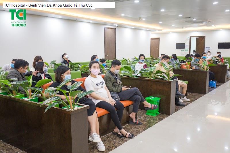 TCI Hospital - Bệnh Viện Đa Khoa Quốc Tế Thu Cúc