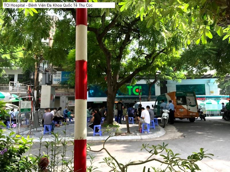 TCI Hospital - Bệnh Viện Đa Khoa Quốc Tế Thu Cúc
