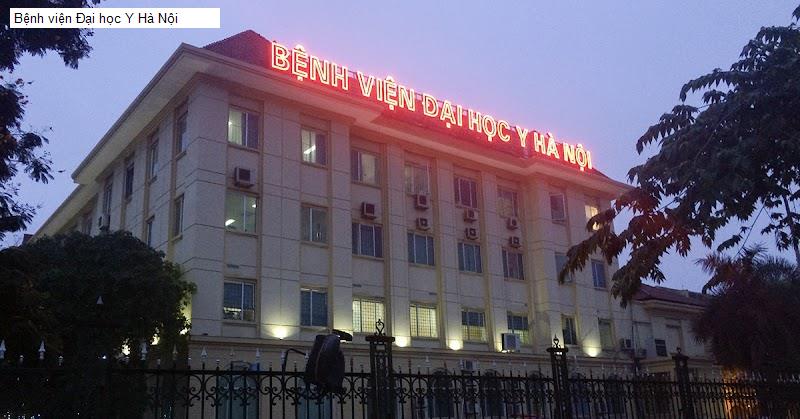 Bệnh viện Đại học Y Hà Nội