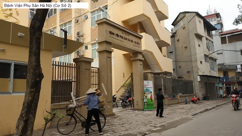 Bệnh Viện Phụ Sản Hà Nội (Cơ Sở 2)