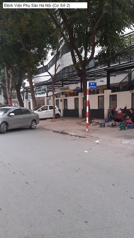 Bệnh Viện Phụ Sản Hà Nội (Cơ Sở 2)