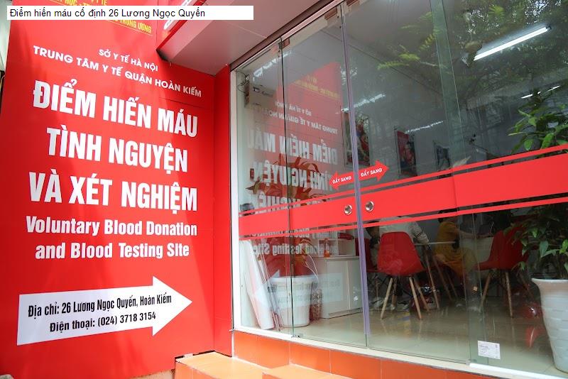 Điểm hiến máu cố định 26 Lương Ngọc Quyến