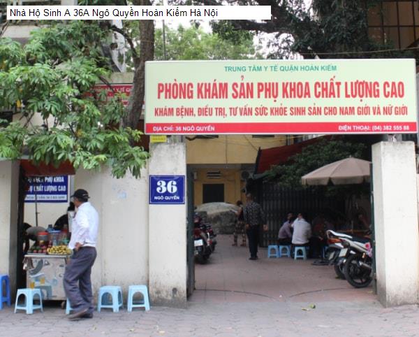 Nhà Hộ Sinh A 36A Ngô Quyền Hoàn Kiếm Hà Nội
