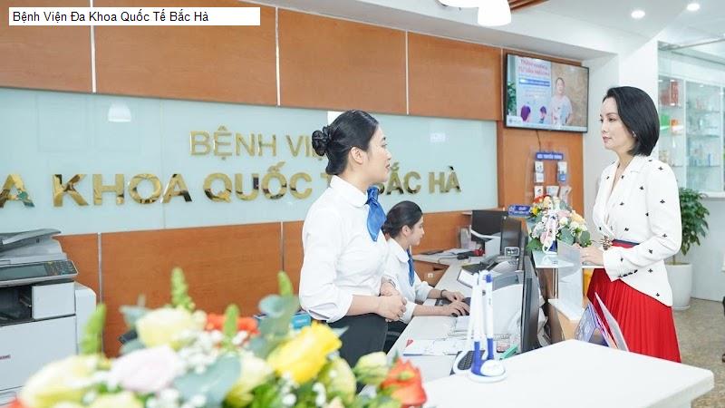 Bệnh Viện Đa Khoa Quốc Tế Bắc Hà