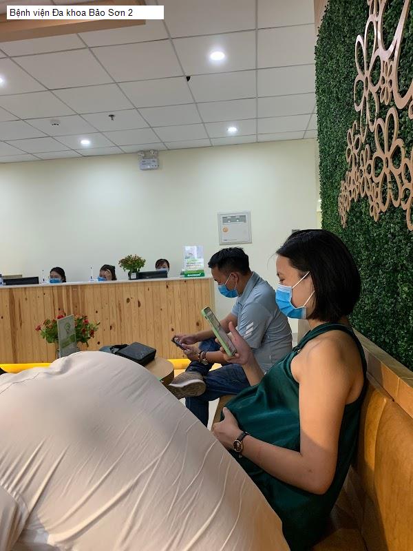 Bệnh viện Đa khoa Bảo Sơn 2
