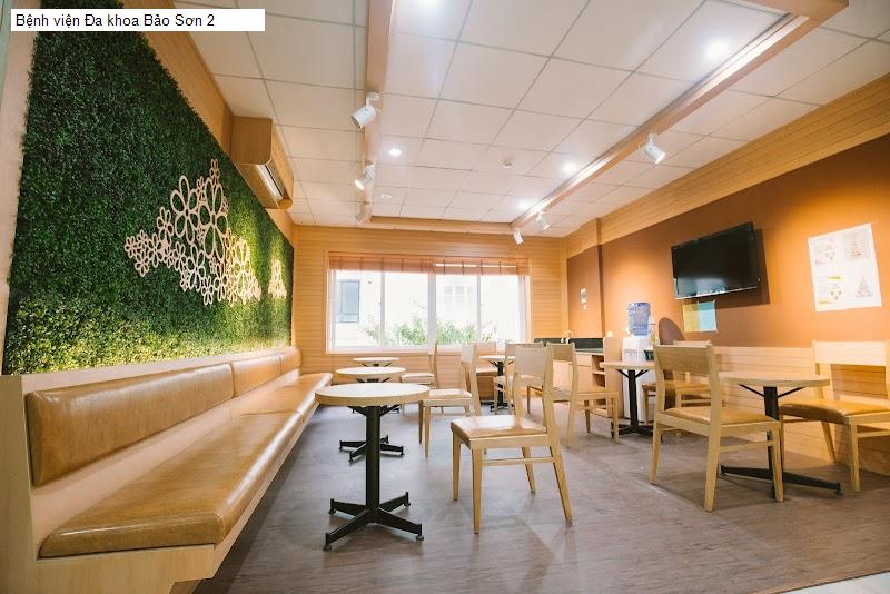 Bệnh viện Đa khoa Bảo Sơn 2