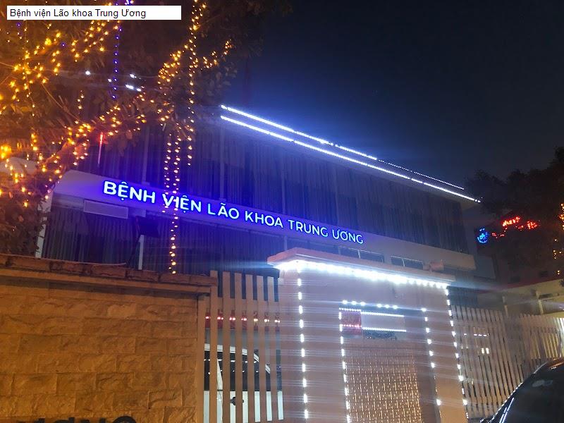 Bệnh viện Lão khoa Trung Ương