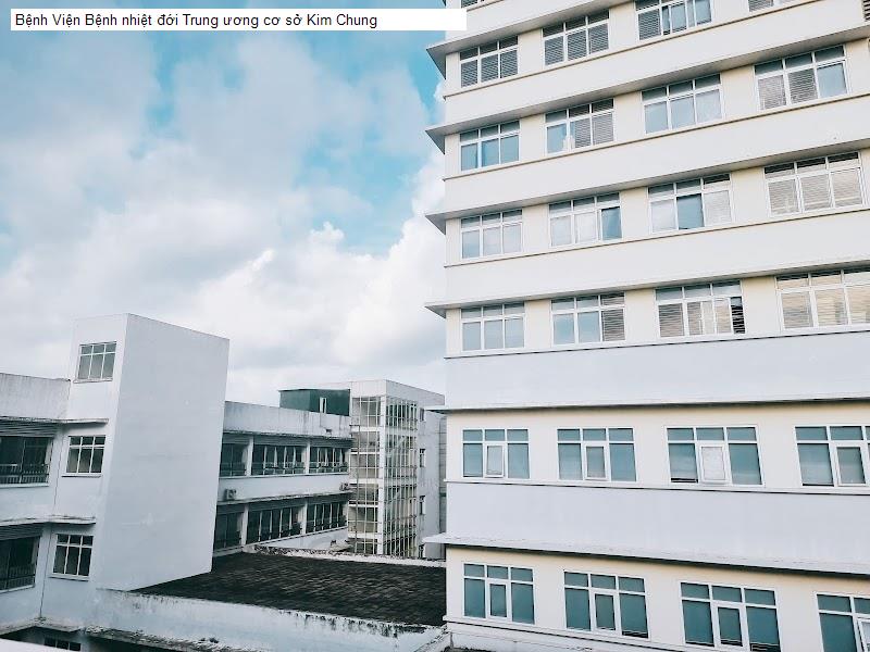 Bệnh Viện Bệnh nhiệt đới Trung ương cơ sở Kim Chung