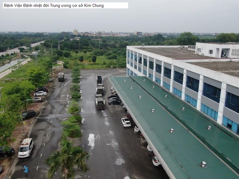 Bệnh Viện Bệnh nhiệt đới Trung ương cơ sở Kim Chung