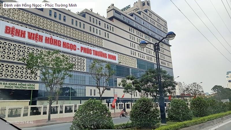 Bệnh viện Hồng Ngọc - Phúc Trường Minh