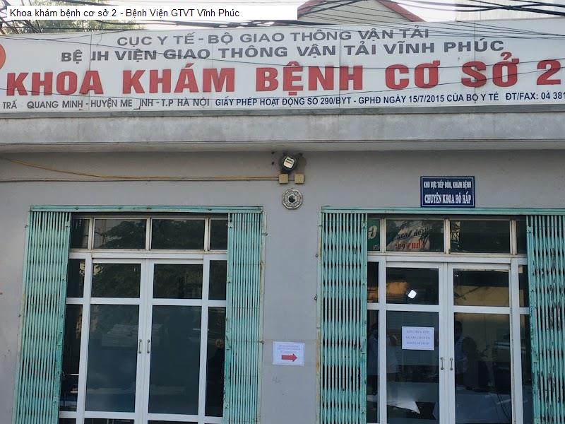 Khoa khám bệnh cơ sở 2 - Bệnh Viện GTVT Vĩnh Phúc