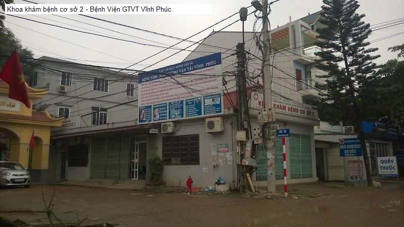 Khoa khám bệnh cơ sở 2 - Bệnh Viện GTVT Vĩnh Phúc