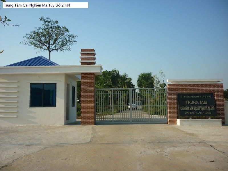 Trung Tâm Cai Nghiện Ma Túy Số 2 HN
