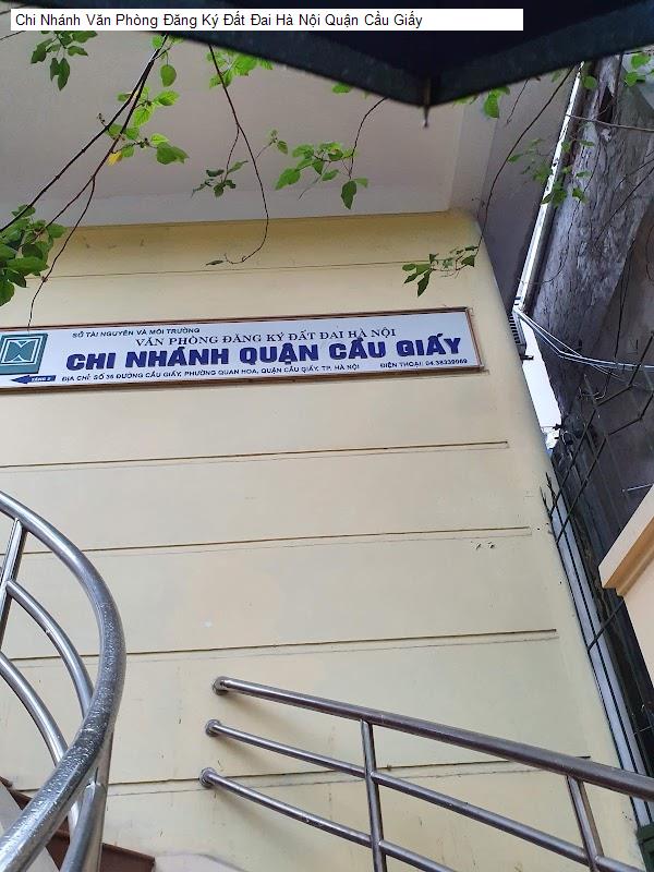 Chi Nhánh Văn Phòng Đăng Ký Đất Đai Hà Nội Quận Cầu Giấy