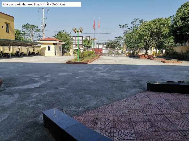 Chi cục thuế khu vực Thạch Thất - Quốc Oai