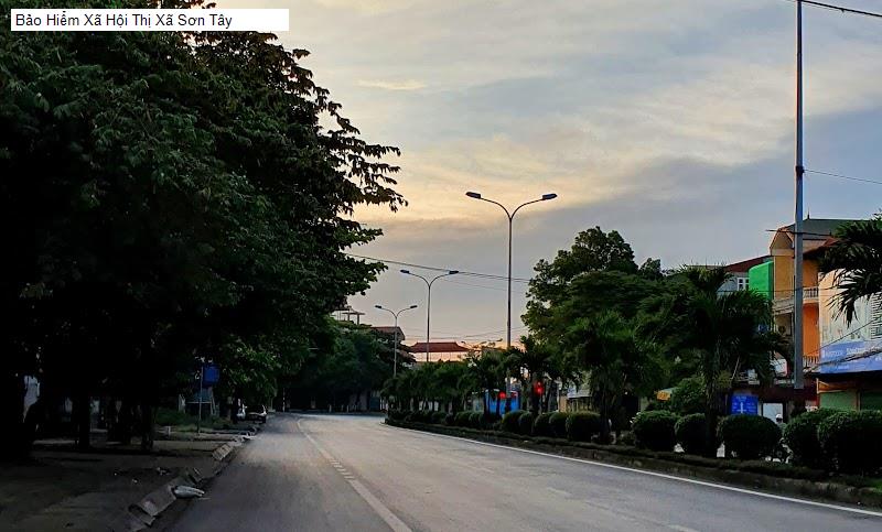 Bảo Hiểm Xã Hội Thị Xã Sơn Tây