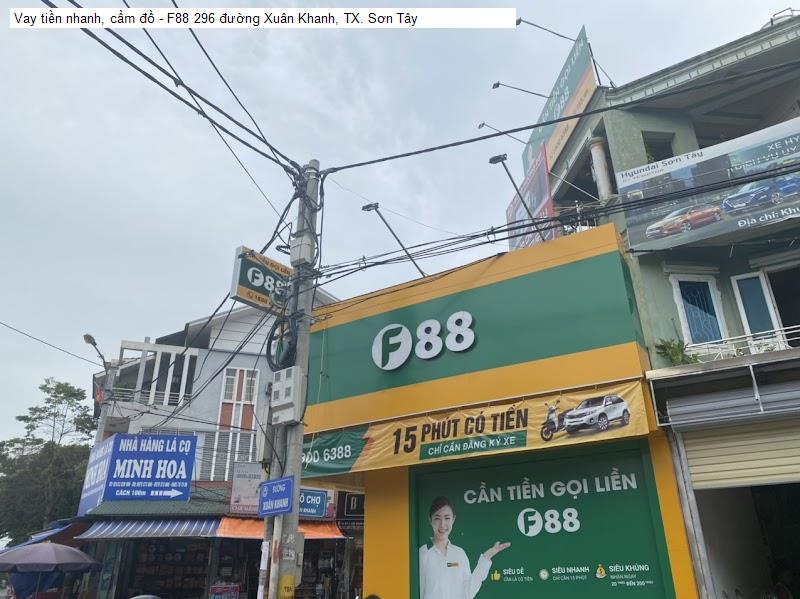 Vay tiền nhanh, cầm đồ - F88 296 đường Xuân Khanh, TX. Sơn Tây