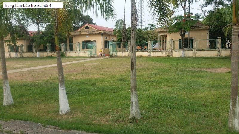 Trung tâm bảo trợ xã hội 4