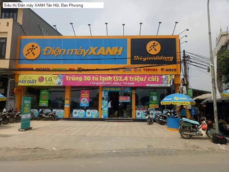 Siêu thị Điện máy XANH Tân Hội, Đan Phượng