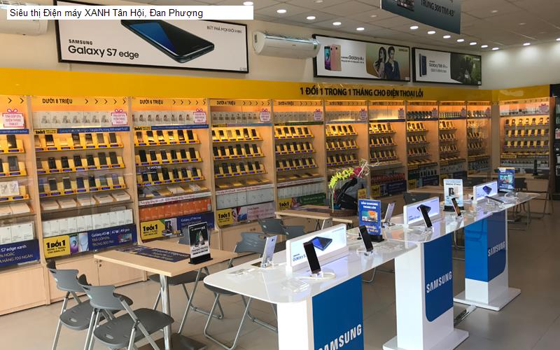 Siêu thị Điện máy XANH Tân Hội, Đan Phượng