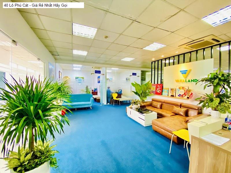 40 Lô Phú Cát - Giá Rẻ Nhất Hãy Gọi