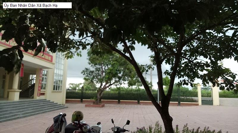 Ủy Ban Nhân Dân Xã Bạch Hạ