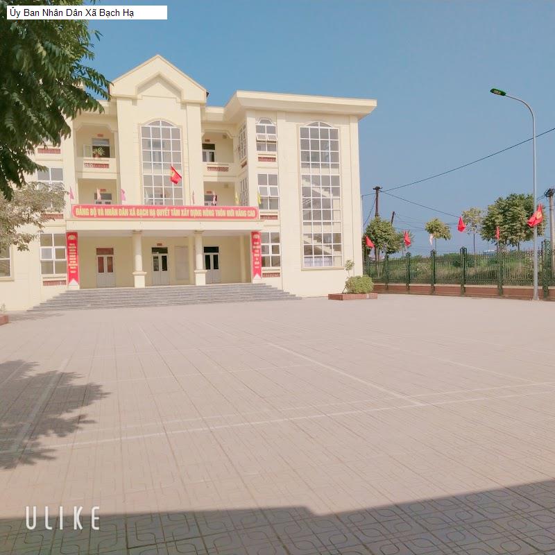 Ủy Ban Nhân Dân Xã Bạch Hạ